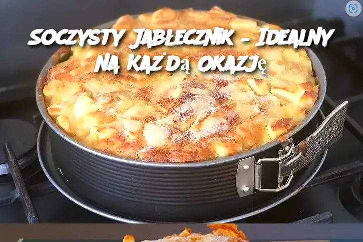 Soczysty Jabłecznik – Idealny na Każdą Okazję