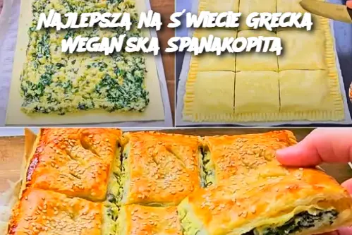 Najlepsza na Świecie Grecka Wegańska Spanakopita