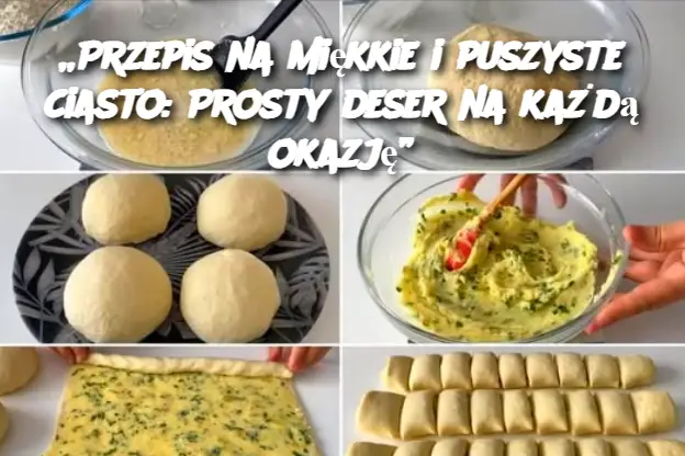 „Przepis na miękkie i puszyste ciasto: Prosty deser na każdą okazję”