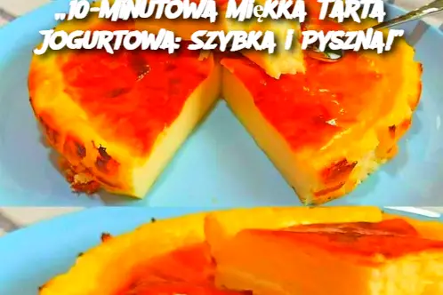 „10-Minutowa Miękka Tarta Jogurtowa: Szybka i Pyszna!”