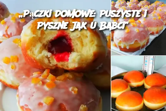 „Pączki Domowe: Puszyste i Pyszne Jak u Babci”