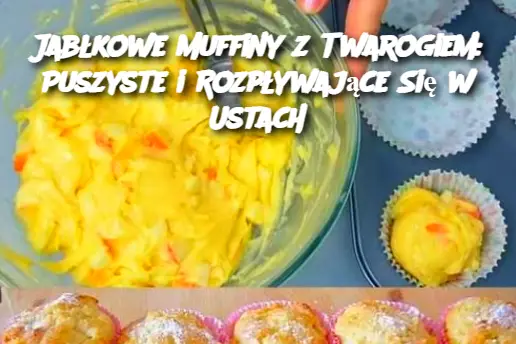 Jabłkowe Muffiny z Twarogiem: Puszyste i Rozpływające Się w Ustach