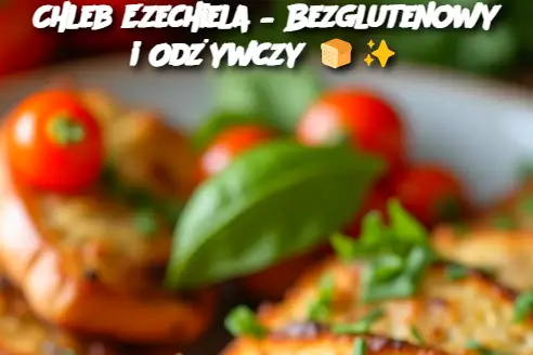 Chleb Ezechiela – Bezglutenowy i Odżywczy