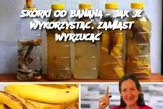 Skórki od banana – jak je wykorzystać, zamiast wyrzucać?