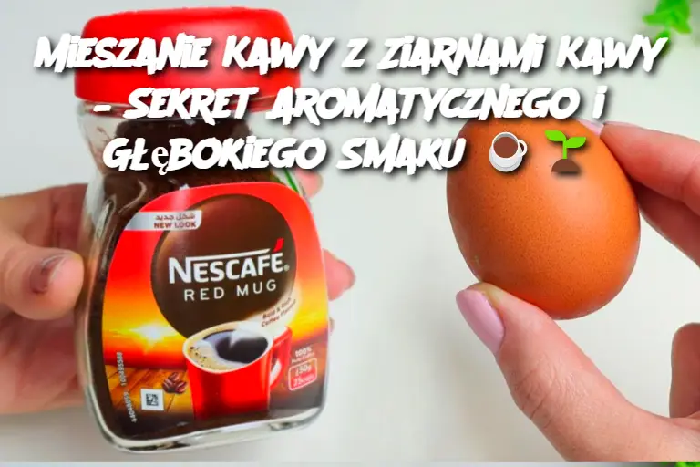 Mieszanie Kawy z Ziarnami Kawy – Sekret Aromatycznego i Głębokiego Smaku