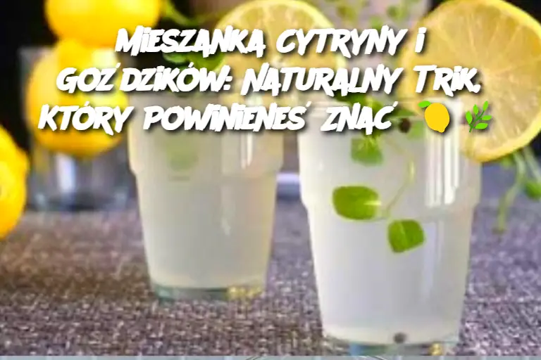 Mieszanka Cytryny i Goździków: Naturalny Trik, Który Powinieneś Znać