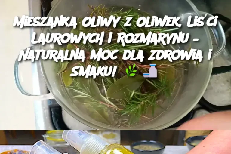 Mieszanka Oliwy z Oliwek, Liści Laurowych i Rozmarynu – Naturalna Moc dla Zdrowia i Smaku!