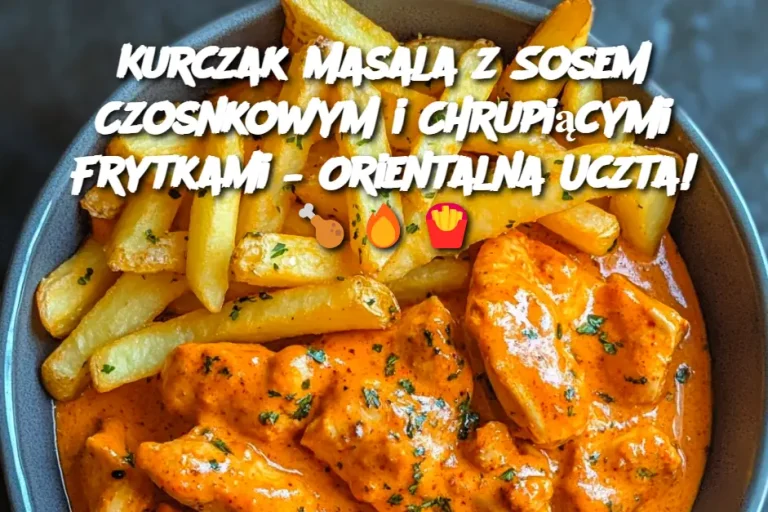 Kurczak Masala z Sosem Czosnkowym i Chrupiącymi Frytkami – Orientalna Uczta!