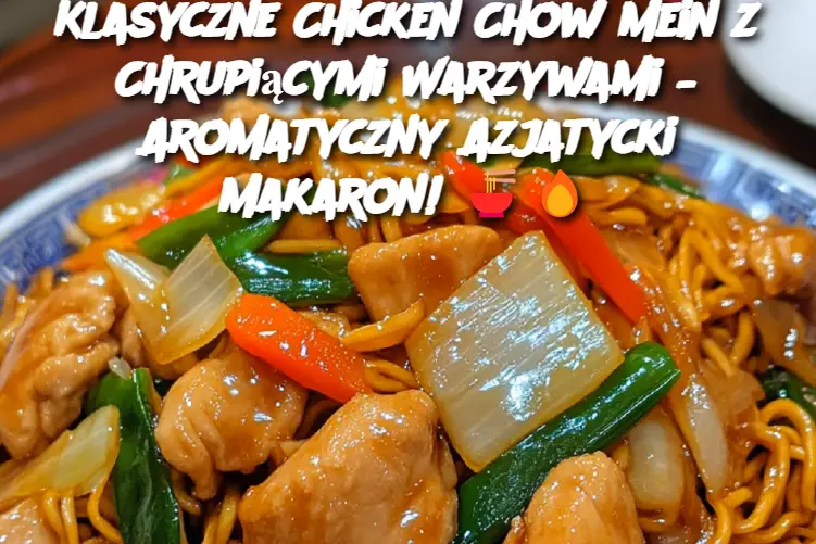 Klasyczne Chicken Chow Mein z Chrupiącymi Warzywami – Aromatyczny Azjatycki Makaron!