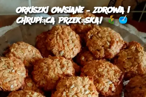 Orkiszki Owsiane – Zdrowa i Chrupiąca Przekąska!