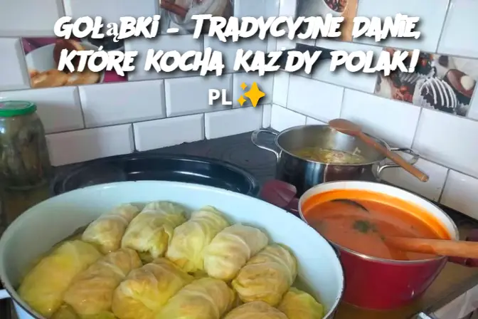 Gołąbki – Tradycyjne Danie, Które Kocha Każdy Polak!