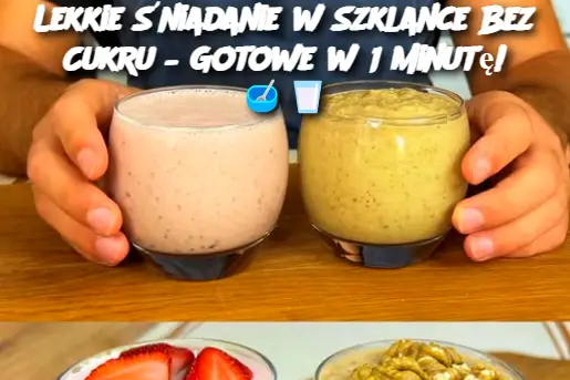 Lekkie Śniadanie w Szklance Bez Cukru – Gotowe w 1 Minutę!