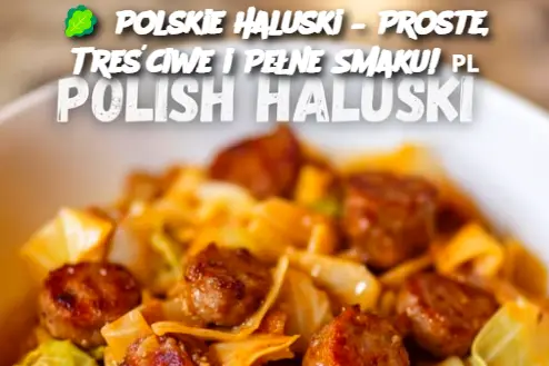 Polskie Haluski – Proste, Treściwe i Pełne Smaku!