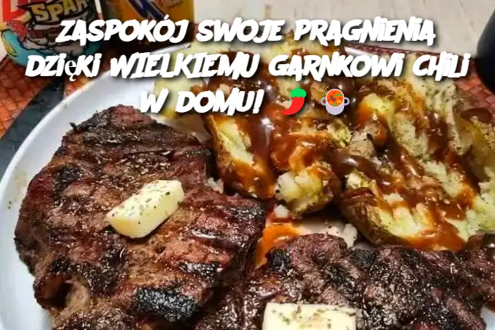 Zaspokój swoje pragnienia dzięki WIELKIEMU garnkowi chili w domu!