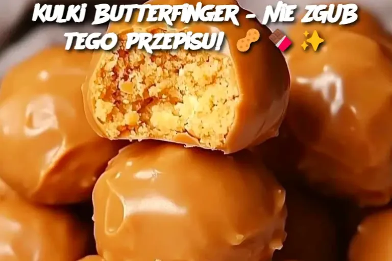 Kulki Butterfinger – Nie ZGUB tego przepisu!