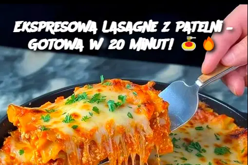 Ekspresowa Lasagne z Patelni – Gotowa w 20 Minut!