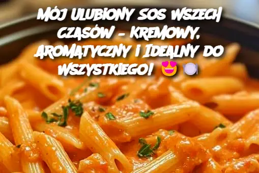 Mój Ulubiony Sos Wszech Czasów – Kremowy, Aromatyczny i Idealny do Wszystkiego!