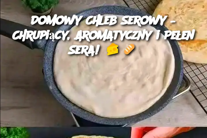 Domowy Chleb Serowy – Chrupiący, Aromatyczny i Pełen Sera!