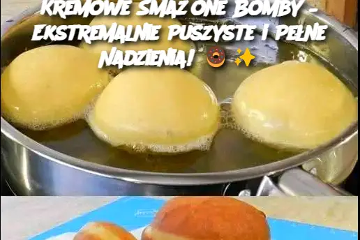 Kremowe Smażone Bomby – Ekstremalnie Puszyste i Pełne Nadzienia!