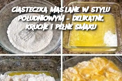 Ciasteczka maślane w stylu południowym – delikatne, kruche i pełne smaku