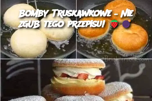 Bomby Truskawkowe – Nie ZGUB tego przepisu!