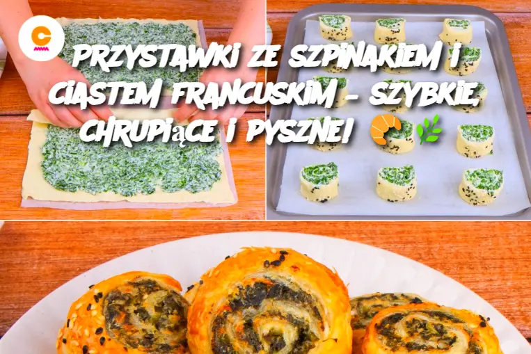 Przystawki ze szpinakiem i ciastem francuskim – szybkie, chrupiące i pyszne!