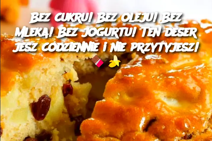 Bez cukru! Bez oleju! Bez mleka! Bez jogurtu! Ten deser jesz codziennie i nie przytyjesz!