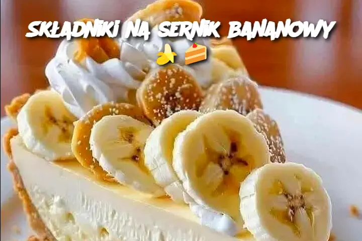 Składniki na sernik bananowy