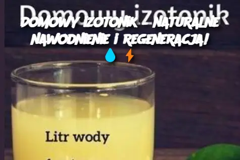 Domowy izotonik – naturalne nawodnienie i regeneracja!