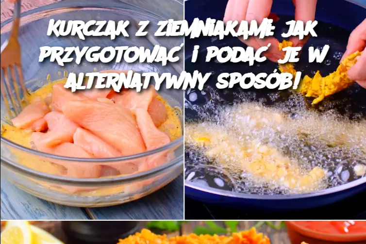 Kurczak z ziemniakami: jak przygotować i podać je w alternatywny sposób!