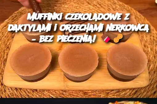 Muffinki czekoladowe z daktylami i orzechami nerkowca – bez pieczenia!