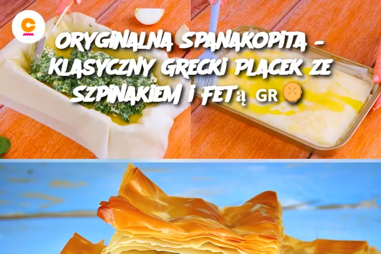 Oryginalna Spanakopita – Klasyczny Grecki Placek ze Szpinakiem i Fetą