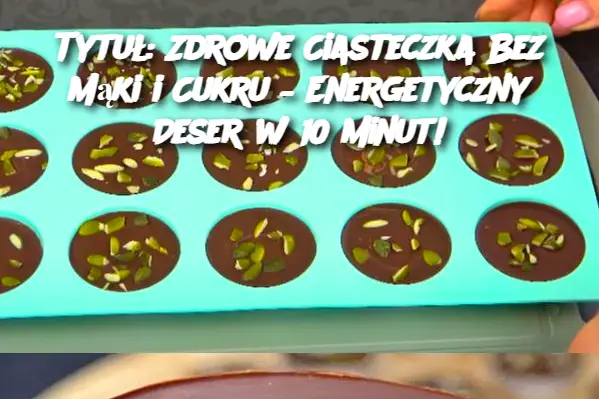 Tytuł: Zdrowe Ciasteczka Bez Mąki i Cukru – Energetyczny Deser w 10 Minut!