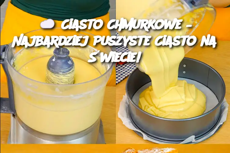 Ciasto Chmurkowe – Najbardziej Puszyste Ciasto na Świecie!