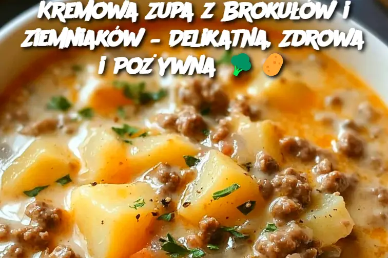 Kremowa Zupa z Brokułów i Ziemniaków – Delikatna, Zdrowa i Pożywna