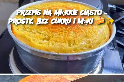 Przepis na Miękkie Ciasto – Proste, Bez Cukru i Mąki