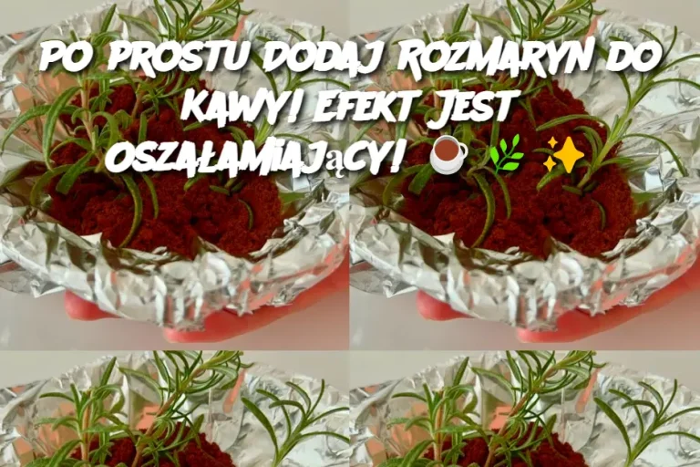 Po prostu Dodaj Rozmaryn do Kawy! Efekt Jest Oszałamiający!