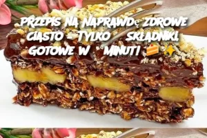 Przepis na Naprawdę Zdrowe Ciasto – Tylko 3 Składniki, Gotowe w 5 Minut!