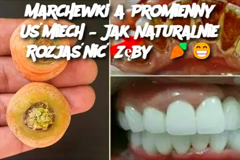 Marchewki a Promienny Uśmiech – Jak Naturalnie Rozjaśnić Zęby?