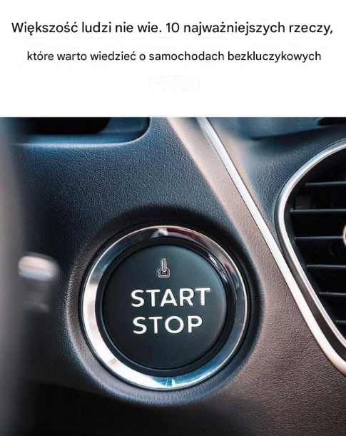 Bezkluczykowa jazda: 10 rzeczy, które musisz wiedzieć o systemie START/STOP zanim będzie za późno