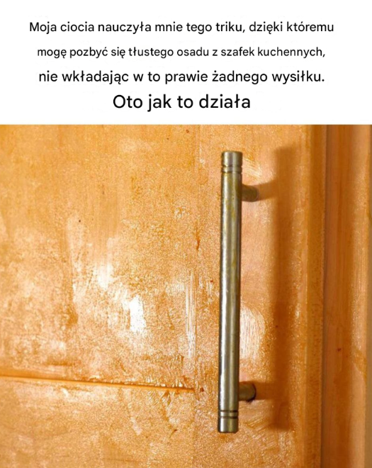 Magiczna mikstura cioci Basi: Jak pozbyć się tłuszczu z szafek kuchennych bez szorowania
