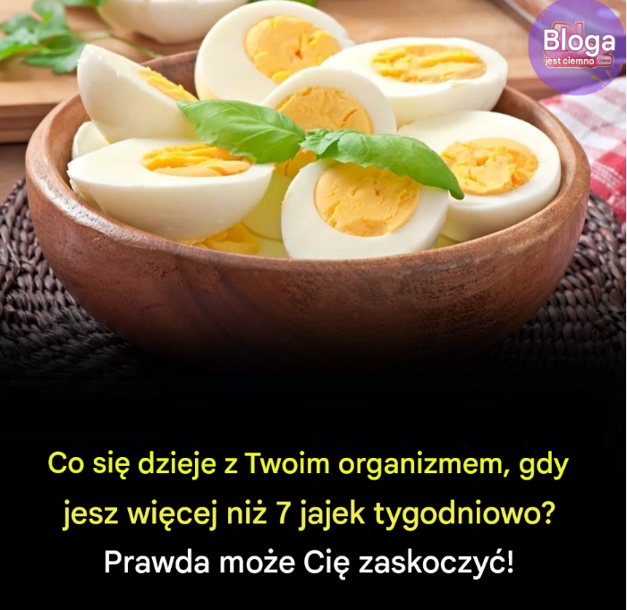 Co Się Dzieje z Twoim Organizmom, Gdy Przekroczysz 7 Jajek Tygodniowo? Oto Co Mówią Eksperci!