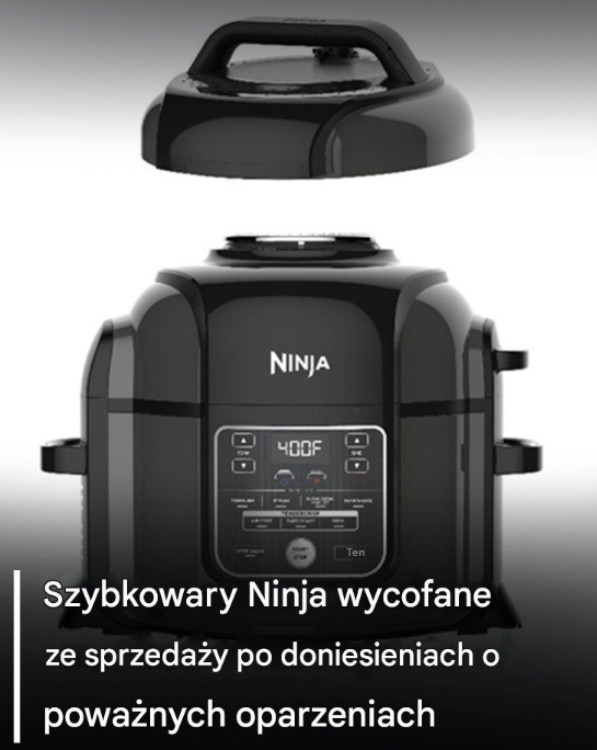 Uwaga: Popularne szybkowary Ninja wycofane ze sprzedaży – co musisz wiedzieć, zanim użyjesz swojego urządzenia