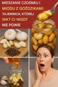 Mieszanie czosnku, miodu i goździków: sekret, którego nikt ci nigdy nie zdradzi