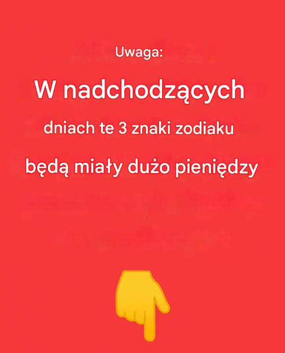 Uwaga: W nadchodzących dniach te 3 znaki zodiaku będą miały dużo pieniędzy!