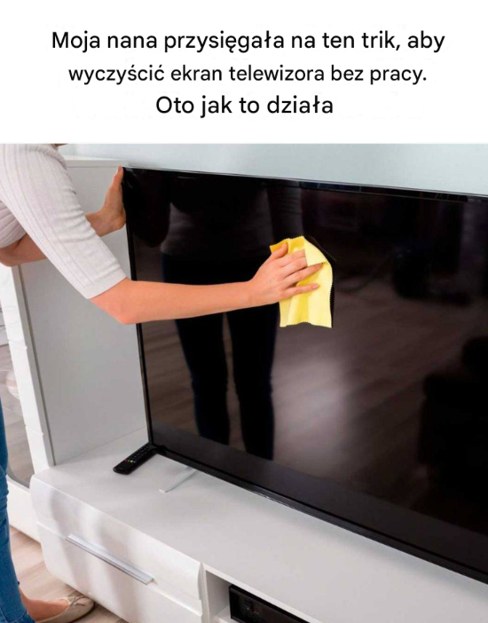 Moja nana przysięgała na ten trik, aby wyczyścić ekran telewizora bez żadnej pracy. Oto jak to działa!