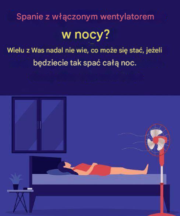 Spanie z włączonym wentylatorem w nocy? Oto, co powinieneś wiedzieć!